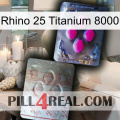 Rhino 25 Titanium 8000 38